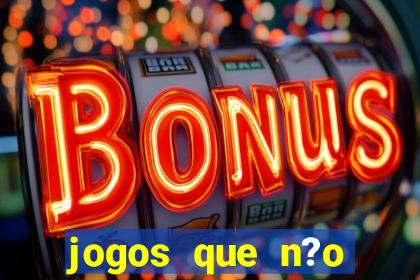 jogos que n?o precisa depositar para sacar