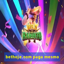 bethoje.com paga mesmo