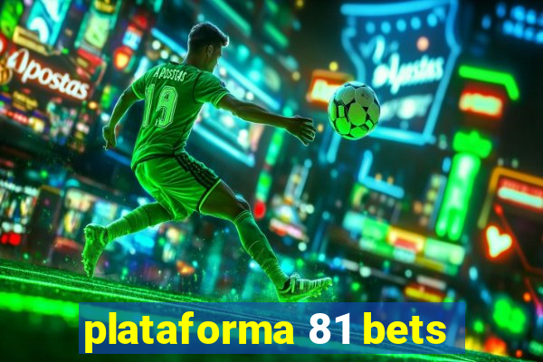 plataforma 81 bets