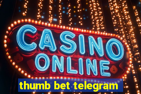 thumb bet telegram