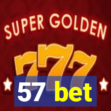 57 bet