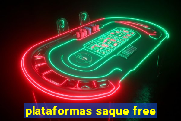 plataformas saque free