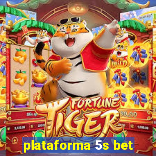 plataforma 5s bet