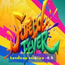 handicap asiático -0.5