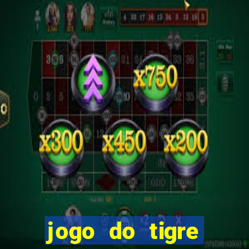 jogo do tigre plataforma chinesa