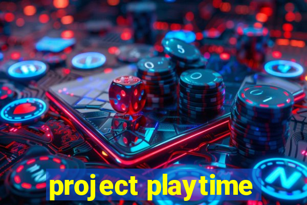 project playtime