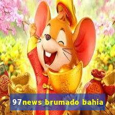 97news brumado bahia