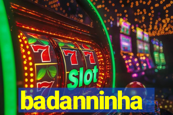 badanninha