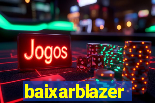 baixarblazer