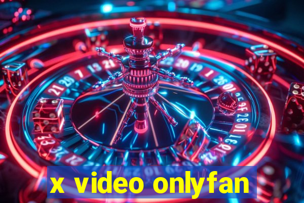 x video onlyfan