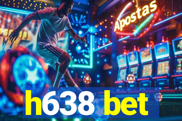 h638 bet