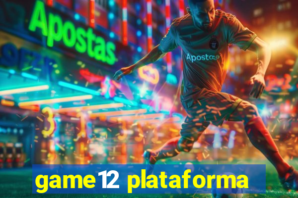 game12 plataforma