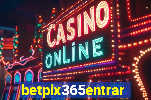 betpix365entrar