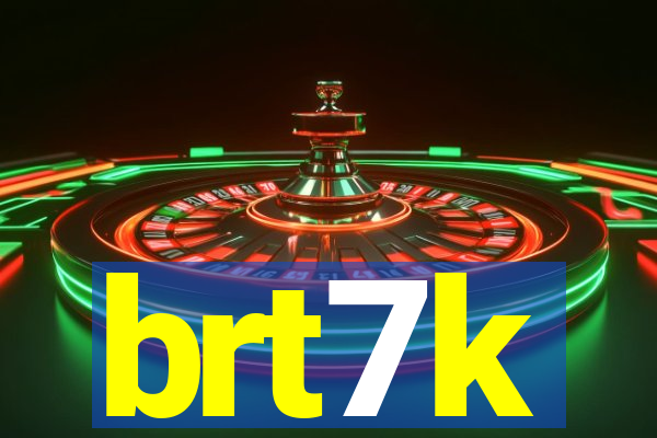 brt7k