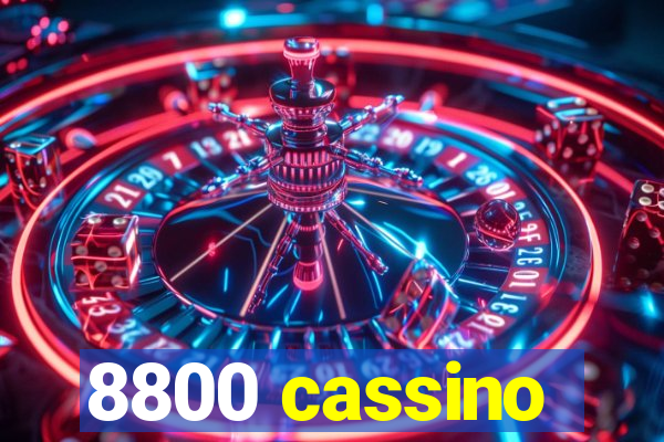 8800 cassino