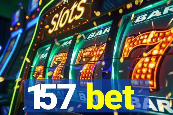 157 bet