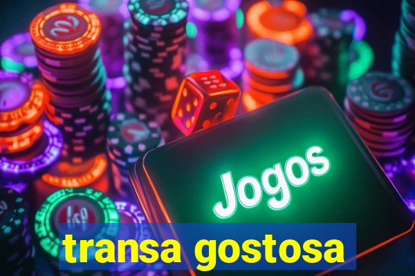 transa gostosa