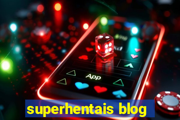 superhentais blog