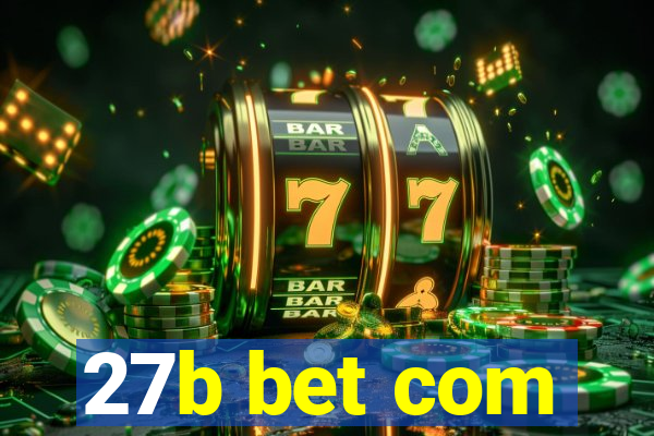 27b bet com