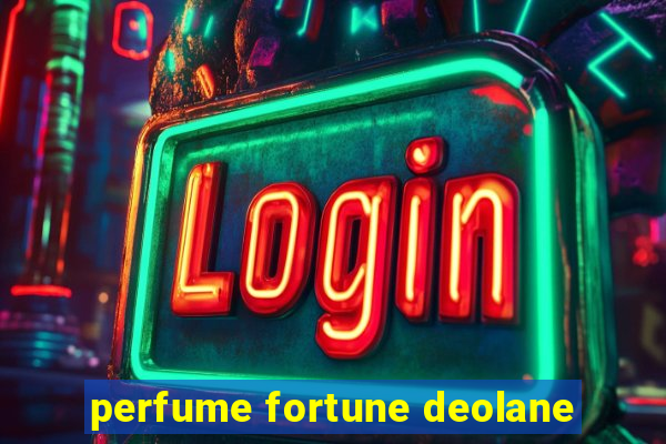 perfume fortune deolane