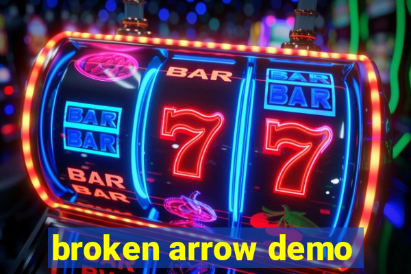 broken arrow demo