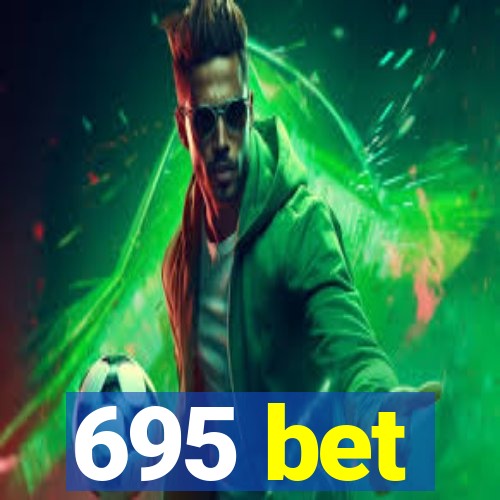 695 bet