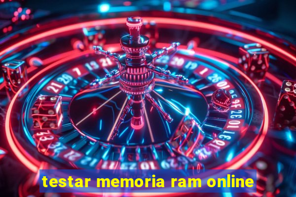 testar memoria ram online