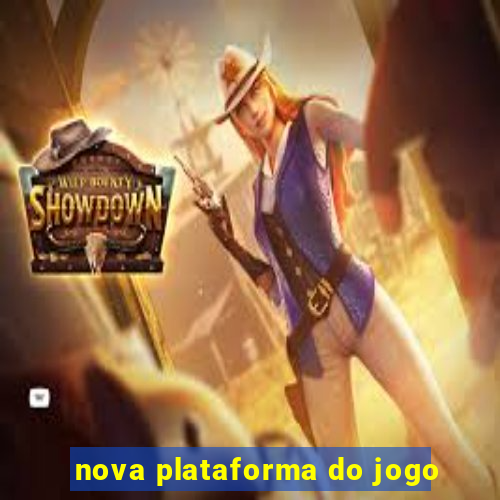 nova plataforma do jogo