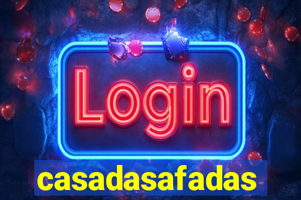 casadasafadas