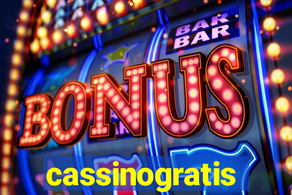 cassinogratis