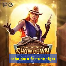 robo para fortune tiger