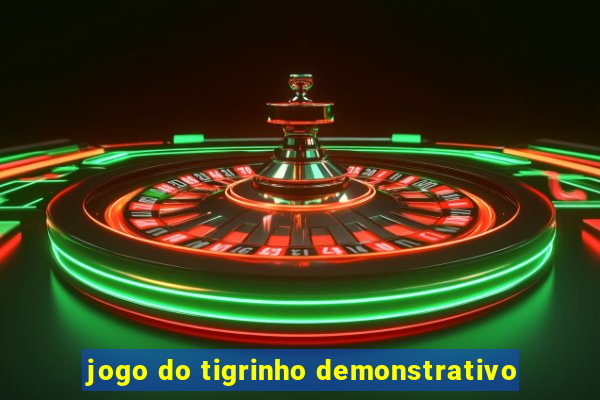 jogo do tigrinho demonstrativo