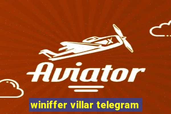 winiffer villar telegram