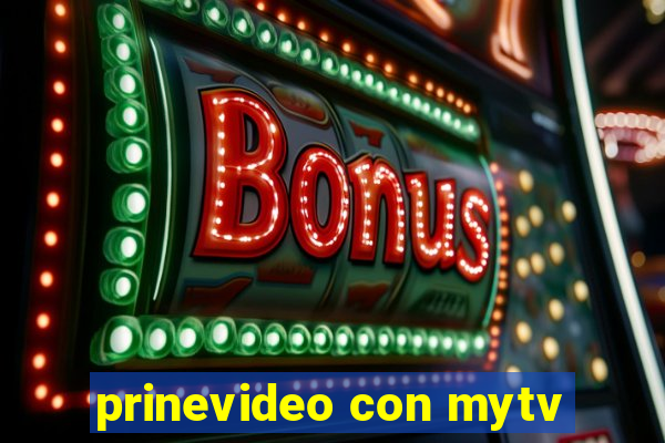 prinevideo con mytv