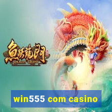 win555 com casino