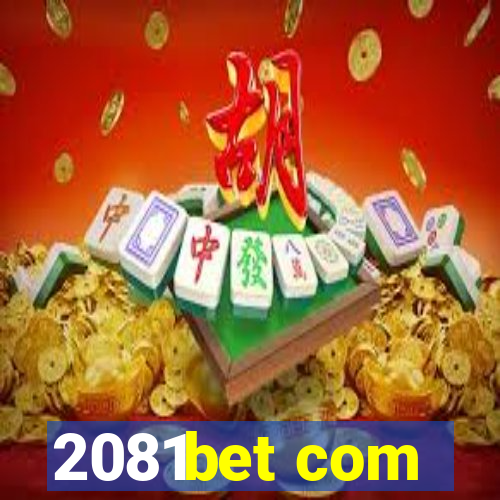 2081bet com