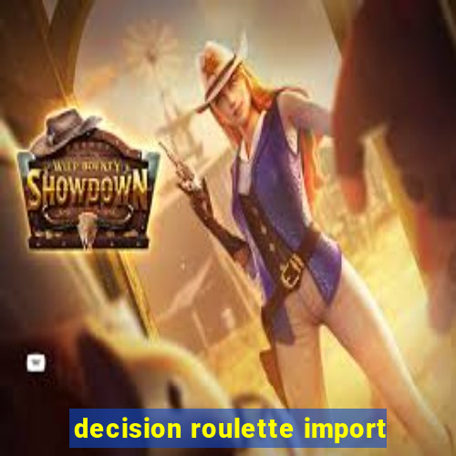 decision roulette import