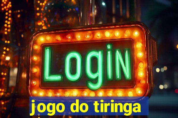 jogo do tiringa