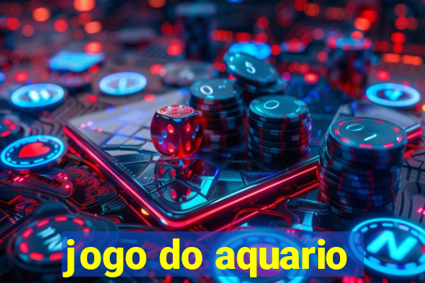 jogo do aquario