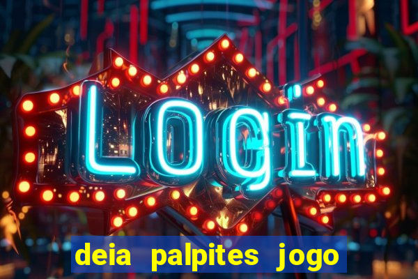 deia palpites jogo do bicho