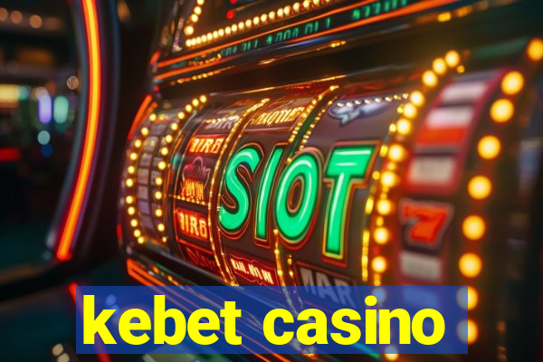 kebet casino