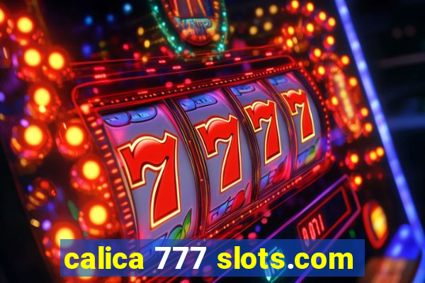 calica 777 slots.com