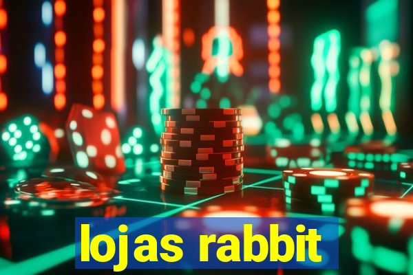 lojas rabbit