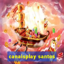 canaisplay santos