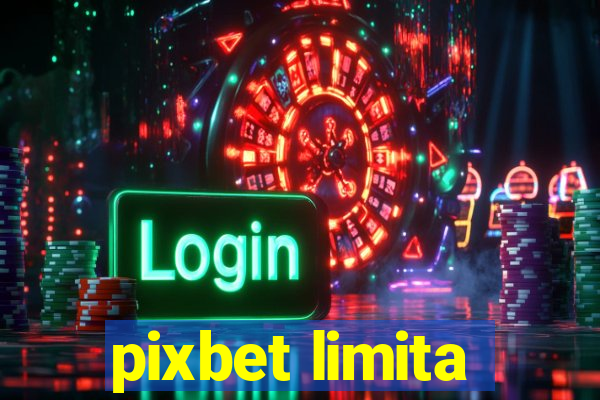 pixbet limita