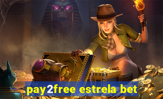 pay2free estrela bet