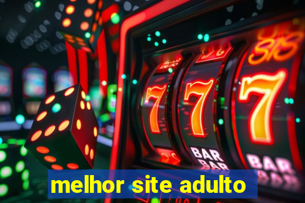 melhor site adulto