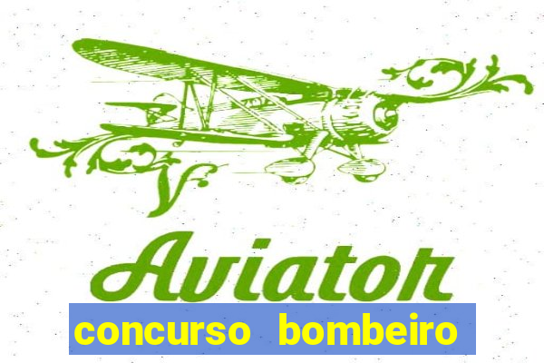 concurso bombeiro militar bahia 2025