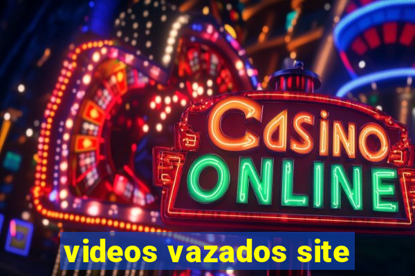 videos vazados site