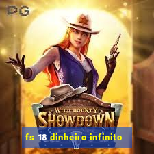 fs 18 dinheiro infinito